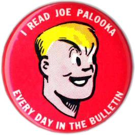 For over fifty years, Joe Palooka was one of the most popular characters in newspaper comic strips.
